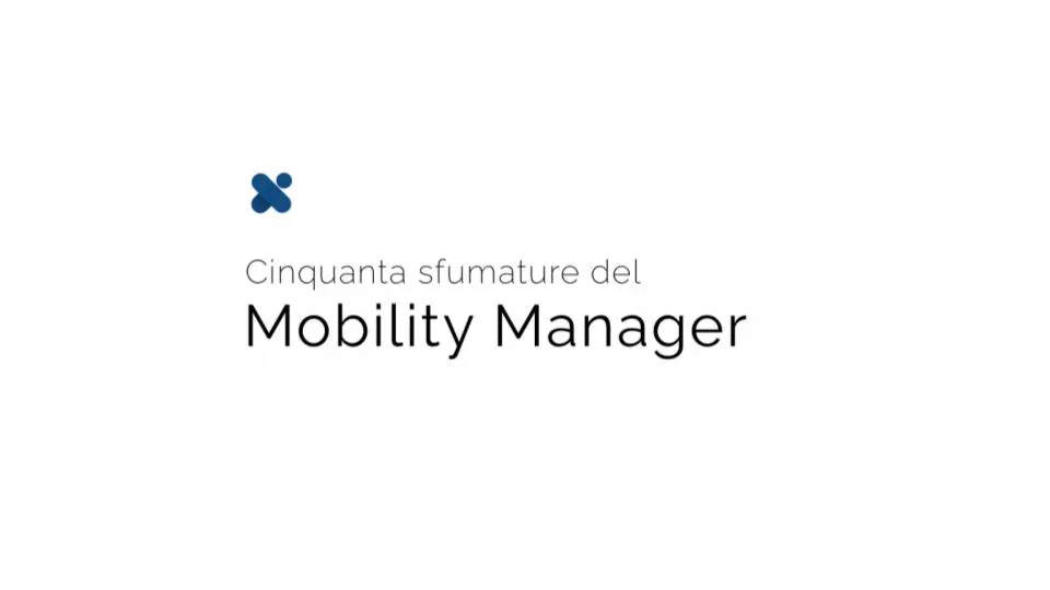 Cinquanta sfumature del Mobility Manager