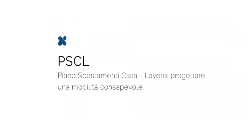 PIANO SPOSTAMENTI CASA-LAVORO: PROGETTARE UNA MOBILITA’ CONSAPEVOLE