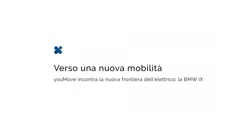 VERSO UNA NUOVA MOBILITÀ, youMove incontra la nuova frontiera dell’elettrico: la BMW iX
